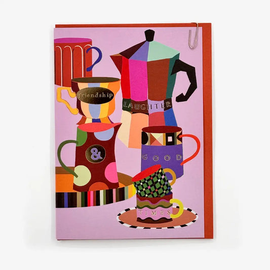 Coffee Tea Good Times Laughter Friendship Card