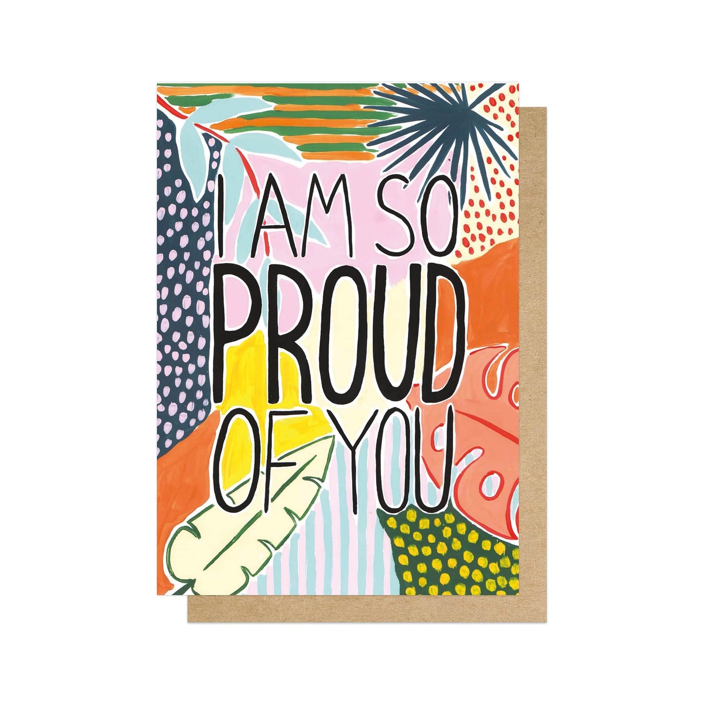 I Am So Proud By You Card