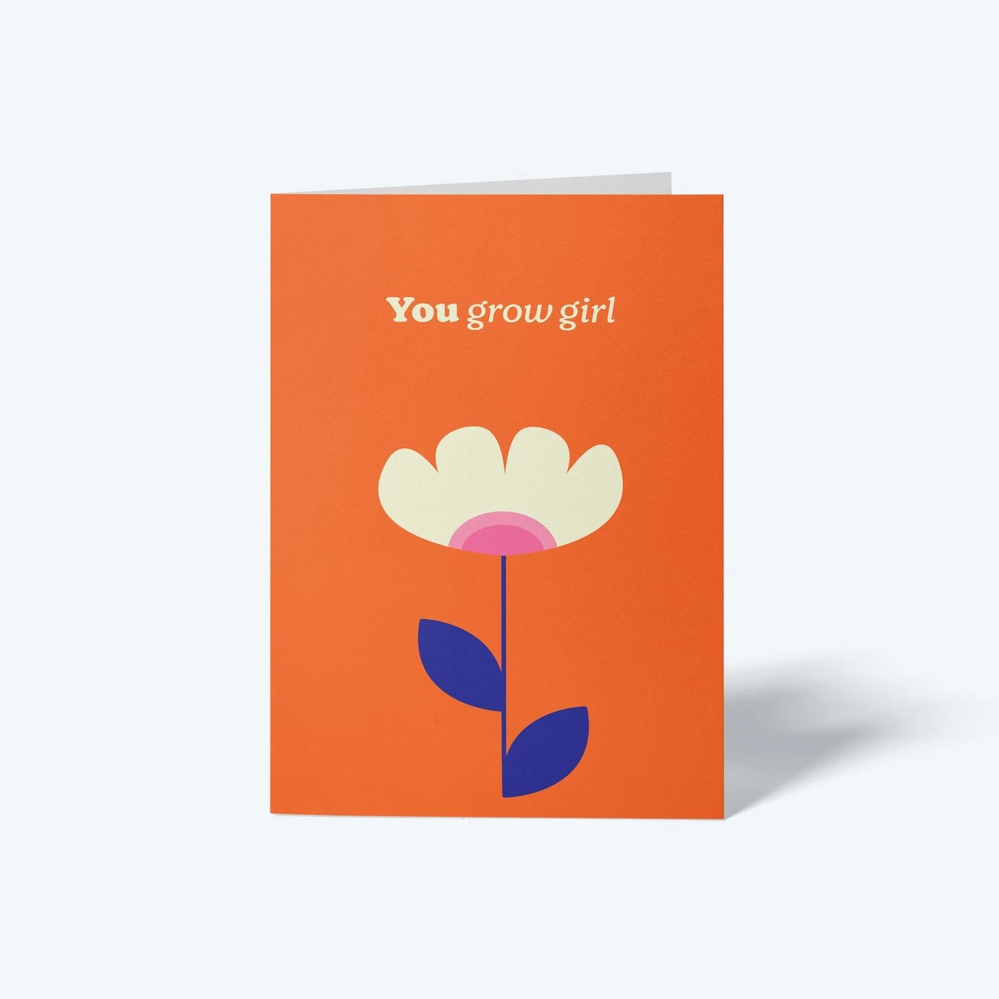 You Grow Girl Greeting Card