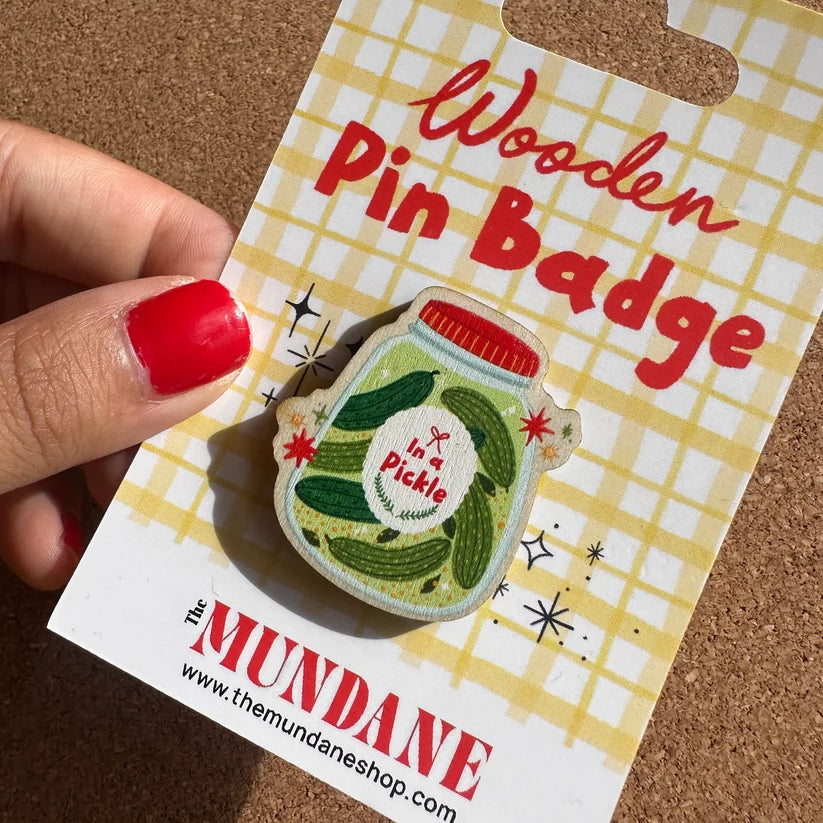 In A Pickle Wooden Pin Badge
