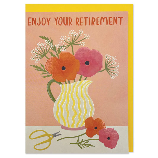 Enjoy Your Retirement Greetings Card